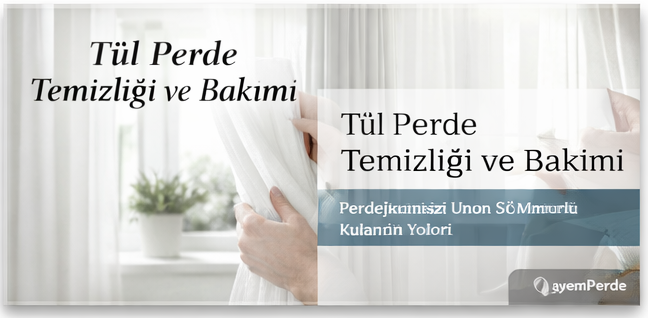Tül Perde Temizliği ve Bakımı